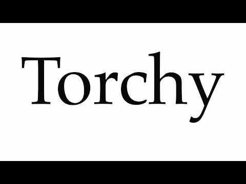 How to Pronounce Torchy