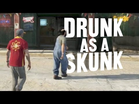 Drunk as a Skunk