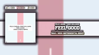 Felix Jaehn x Mike Williams - Feel Good (Cras &amp; Nexo Remix)(New Year &amp; 2k Subs Gift)