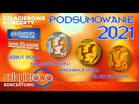 Koncert, Podsumowanie za 2021r., Listy Śląskich Szlagierów - Szlagierowo.pl