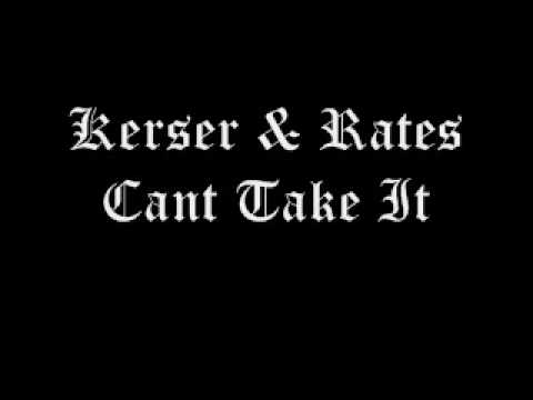 Kerser ft Rates - Cant Take It