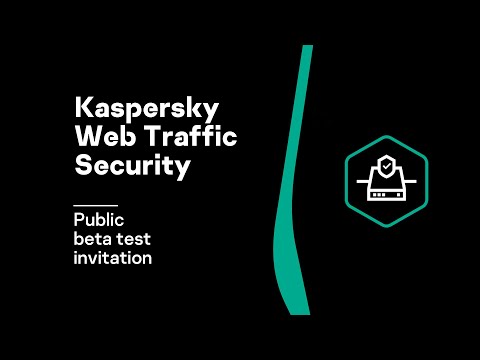 Kaspersky Web Traffic Security: Public beta test invitation