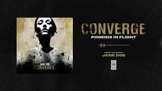 Converge &quot;Phoenix In Flight&quot;