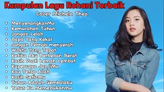 Download lagu KUMPULAN LAGU ROHANI TERBAIK | COVER MICHELA THEA mp3