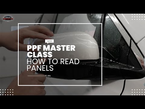 PPF Pro Tips - How To Read A Panel - PT.3