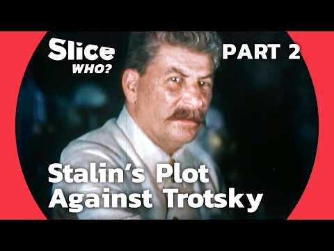 Stalin vs. Trotsky: How Stalin Orchestrated Trotsky's Assassination in Mexico | PART 2 | SLICE WHO