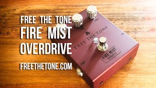 Video thumbnail for Free The Tone: FIRE MIST Overdrive by Brett Kingman