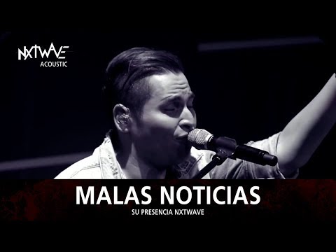 Malas Noticias (Acústico II) - Su Presencia NxtWave | Video Oficial