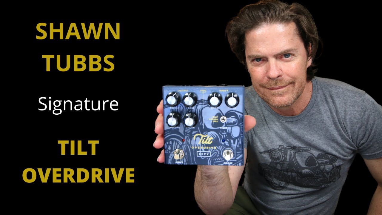 REVV | Shawn Tubbs Signature Tilt Overdrive Pedal | The sound in my head - YouTube