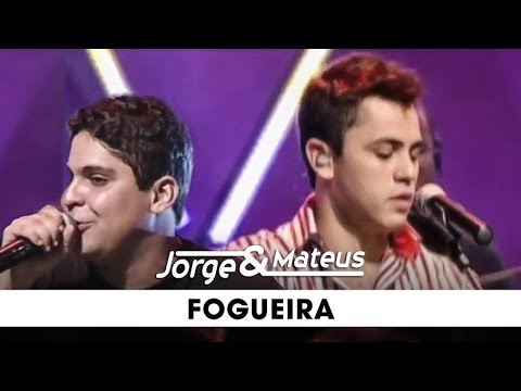 Fogueira - Jorge e Mateus