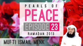 Pearls Of Peace - Episode 23 ~ Mufti Menk