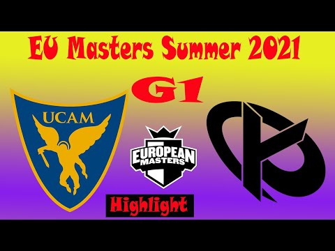 UCAM vs  KC   Quarterfinals Game 1 EU Masters Summer 2021