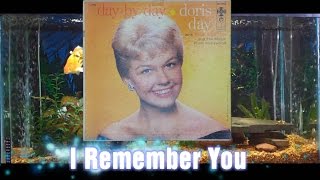 I Remember You = Doris Day = Day By Day