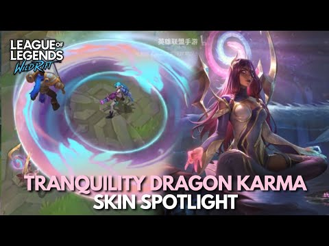 Tranquility Dragon Karma Skin Spotlight | Wild Rift