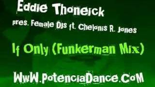 Eddie Thoneick pres. Female DJs - If Only (Funkerman Mix)