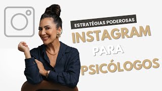 INSTAGRAM PARA PSICÓLOGOS - ESTRATÉGIAS PODEROSAS DE CRESCIMENTO