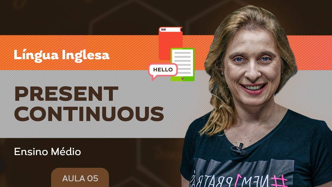 Present continuous - Língua Inglesa - Ensino Médio