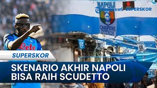 Skenario Napoli Bisa Rayakan Scudetto Jika Sukses Depak Salernitana