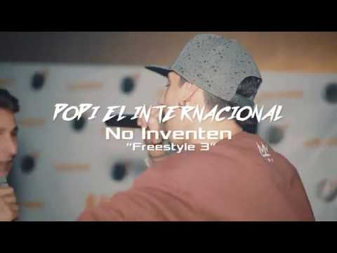 Popi El Internacional NO INVENTEN FREESTYLE #3 Saymol Fyly Lil Vic Big Borja Video Oficial