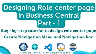 Business Central Tutorial: Demystifying Navigation Menu & Navigation bar in role center page part 1
