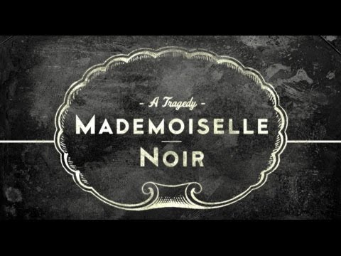MADEMOISELLE NOIR