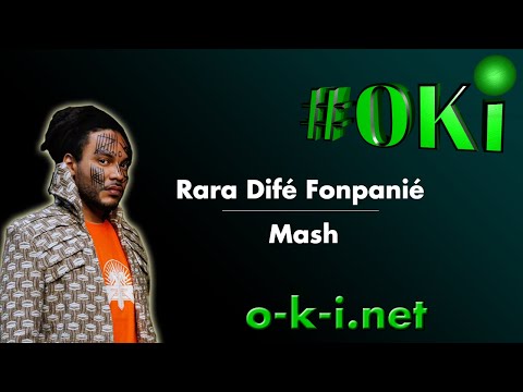 #OKi | Rara Difé Fonpanié - Mash (audio) ( Paroles - Traduction )