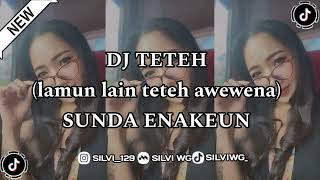 Download lagu DJ LAMUN LAIN TETEH AWEWENA | DJ TETEH | DJ TERBARU 2024🎧 mp3