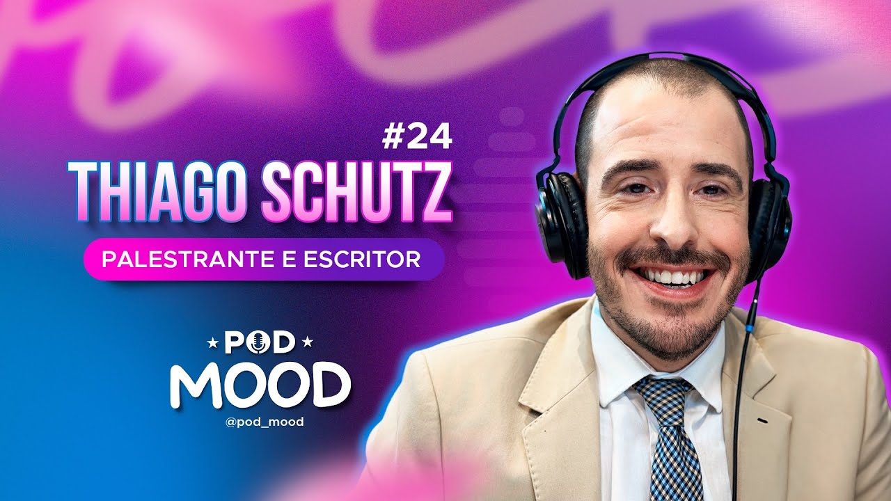 THIAGO  SCHUTZ- POD MOOD #24