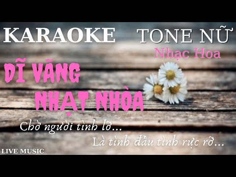 Karaoke Dĩ Vãng Nhạt Nhòa - Nhạc Hoa - Tone Nữ - Live Music #12