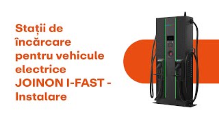 Statii de incarcare JOINON I-FAST pentru autovehicule electrice