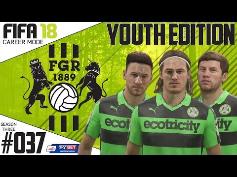Fifa 18 Career Mode  - Youth Edition - Forest Green Rovers - EP 37