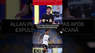ALLAN, VOLANTE DO CORINTHIANS, PEDIU DESCULPAS PELA EXPULSÃO CONTRA O FLUMINENSE... #shorts