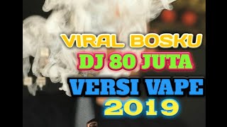 Download lagu djopus 80juta vape DJ ENAK 80 JUTA THE BEST VAPE D... mp3