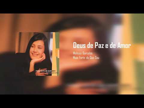 Deus De Paz E De Amor - Melissa Barcelos