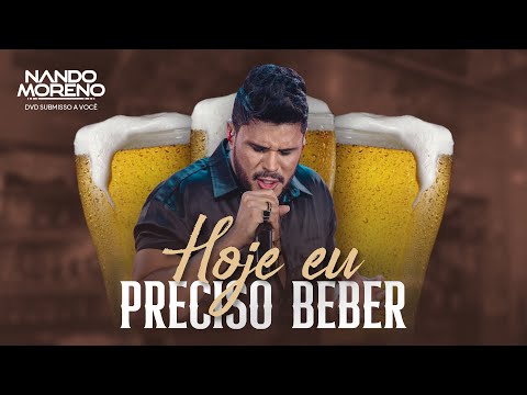 Nando Moreno - HOJE EU PRECISO BEBER (#SubmissoaVocê)