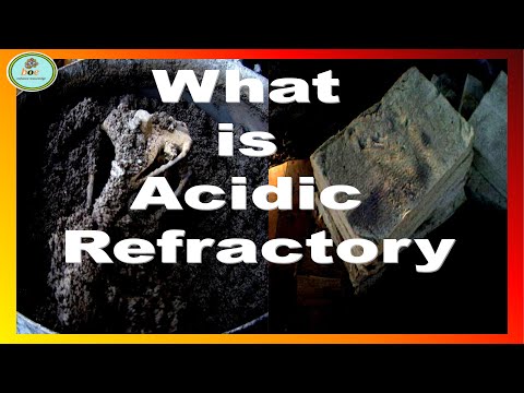 REFRACTORY || Acidic Refractory ||