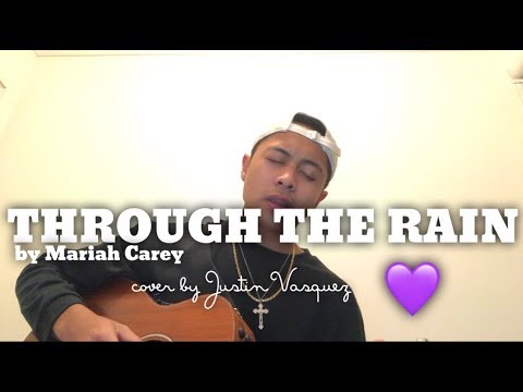 Make It Through The Rain - Justin Vasquez