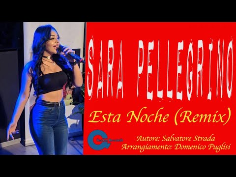 Sara Pellegrino - Esta Noche (Remix 2021)