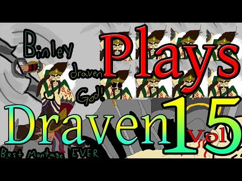 Draven Montage 15 (Draven Plays vol 15)