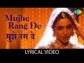 Mujhe Rang De Lyrical Asha Bhosle Thakshak Ajay Devgan Tabu Sukhwindara Singh Tejpal Kaur