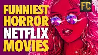 Funniest Horror Movies on Netflix | Best Horror Comedy Movies on Netflix 2017 | Flick Connection