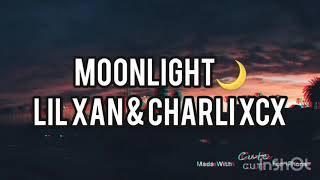 Moonlight - Lil Xan &amp; Charli XCX | Lyrics