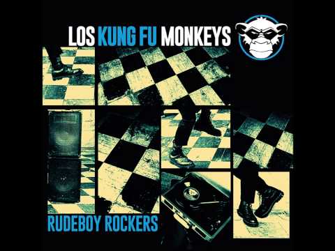 Los Kung Fu Monkeys - See You In The End (Rudeboy Rockers Album )