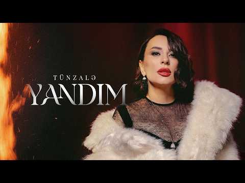 Tünzalə — Yandım (Rəsmi Musiqi Videosu)