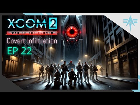 Legend Ironman with Extra Legend E22 - XCOM2 Covert Infiltration