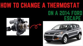 CHANGE THERMOSTAT ON A 2014 FORD ESCAPE THE EASY WAY IN  2023 #fordescape #howto #howtofix