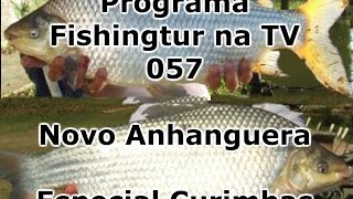 Programa Fishingtur na TV 057 - Pesqueiro Novo Anhanguera