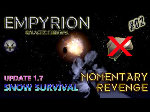 Empyrion Galactic Survival, Update 1.7 Snow Survival – EP02 - Momentary Revenge
