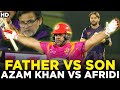 Father vs Son | Azam Khan vs Shahid Afridi | Azam Khan Huge Sixes | HBL PSL | ML2A