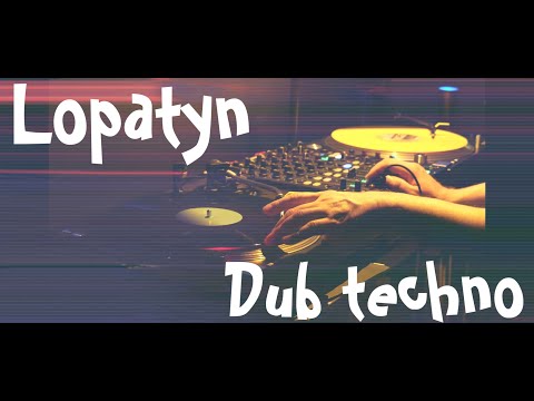 Lopatyn - Dub techno, Episode - 003 (vinyl only)
